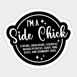 I'm A Side Chick Thanksgiving Funny Turkey Day Fall Pumpkin Sticker